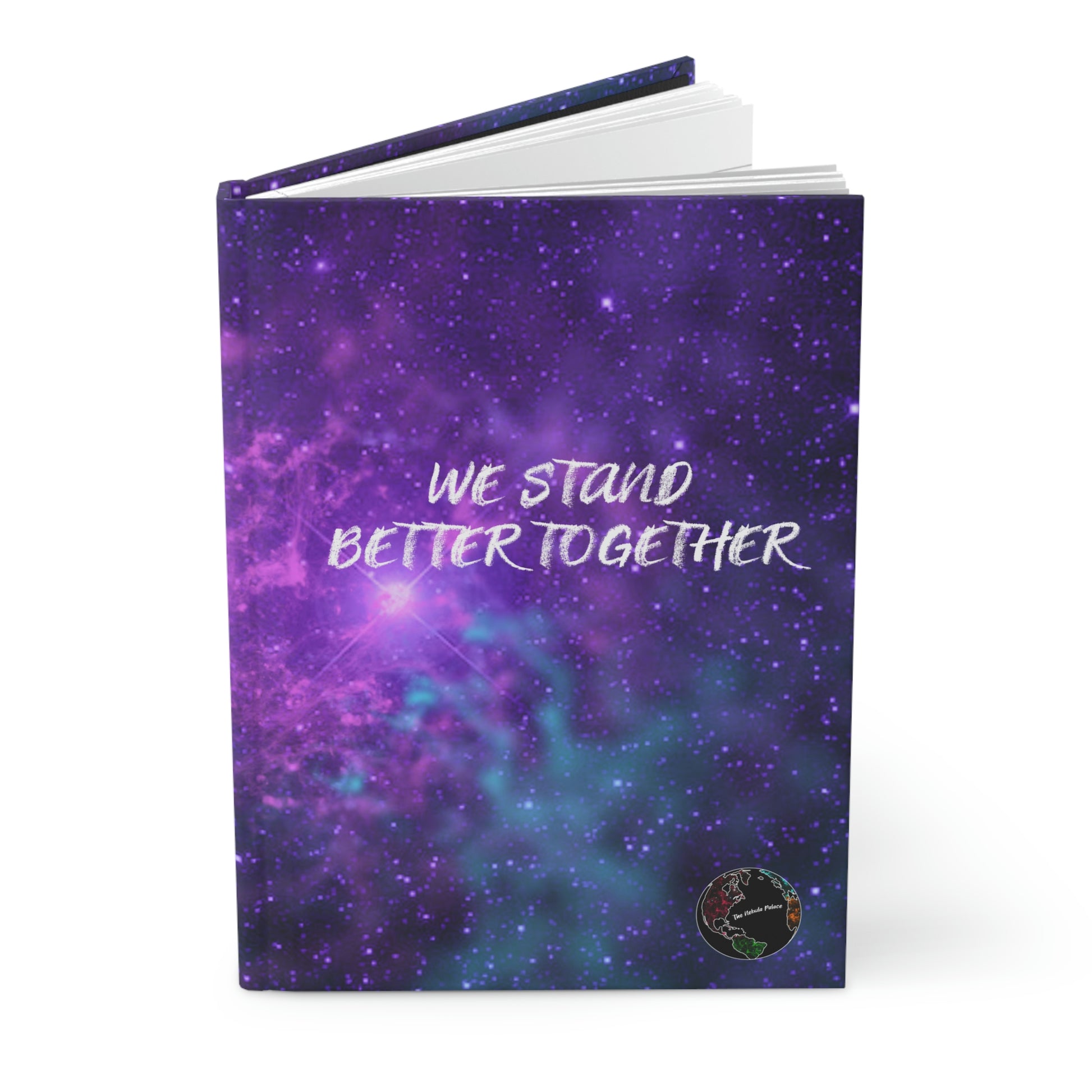 We Stand Better Together Hardcover Journal Matte The Nebula Palace: Spiritually Cosmic Fashion